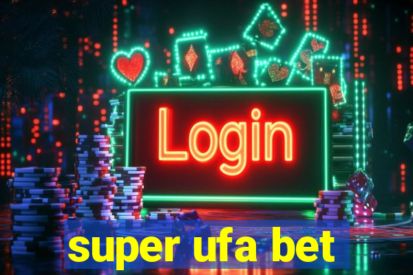 super ufa bet